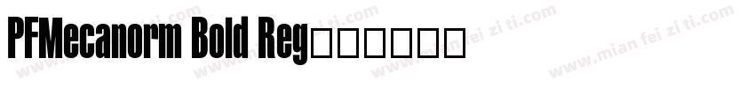 PFMecanorm Bold Reg字体转换